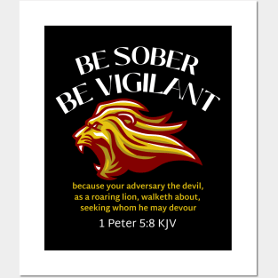 BE SOBER BE VIGILANT, 1 Peter 5:8 KJV Posters and Art